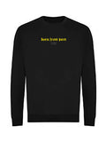 BORN FROM PAIN - BLACK GOLD Crewneck