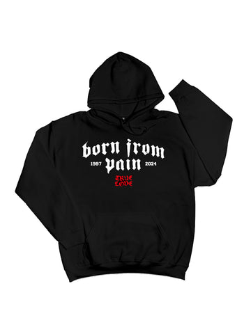 BORN FROM PAIN - TRUE LOVE Hooded Sweater